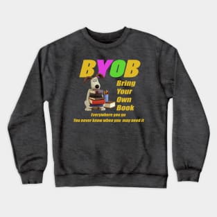 BYOB- Bring your own book Crewneck Sweatshirt